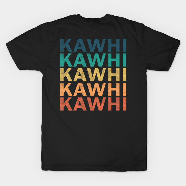 Kawhi Name T Shirt - Kawhi Vintage Retro Name Gift Item Tee by henrietacharthadfield